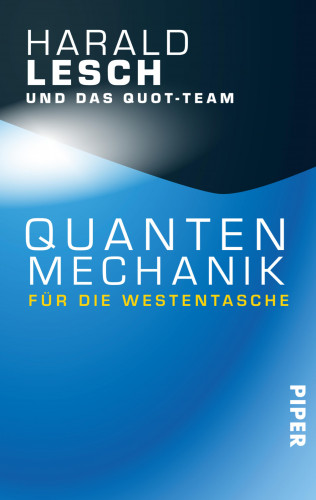Harald Lesch: Quantenmechanik für die Westentasche