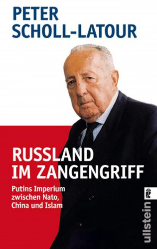 Peter Scholl-Latour: Rußland im Zangengriff