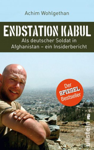 Achim Wohlgethan, Dirk Schulze: Endstation Kabul