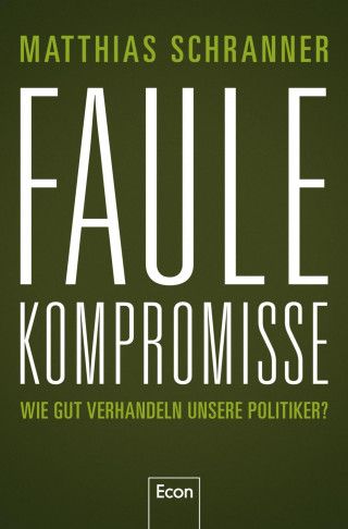 Matthias Schranner: Faule Kompromisse
