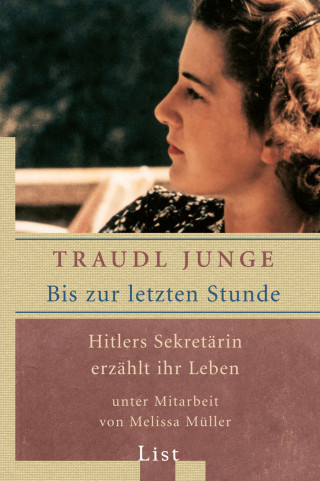 Traudl Junge, Melissa Müller: Bis zur letzten Stunde
