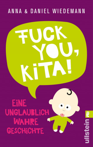 Anna Wiedemann, Daniel Wiedemann: Fuck you, Kita!