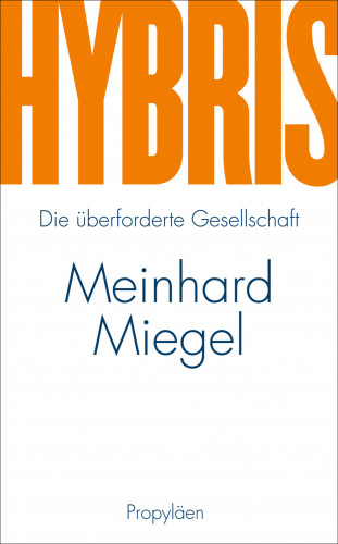 Meinhard Miegel: Hybris