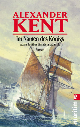 Alexander Kent: Im Namen des Königs