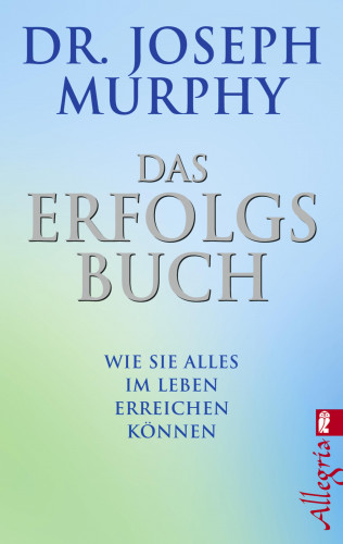Joseph Murphy: Das Erfolgsbuch