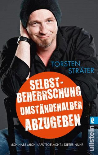 Torsten Sträter: Selbstbeherrschung umständehalber abzugeben