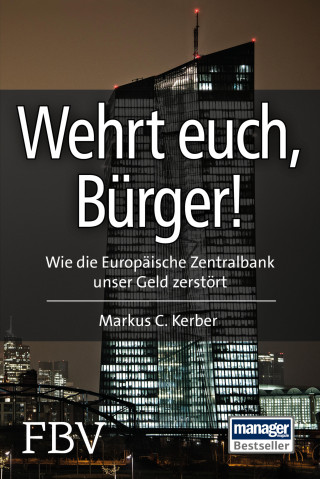 Markus C. Kerber: Wehrt Euch, Bürger!