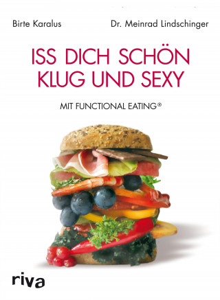 Birte Karalus, Meinrad Lindschinger: Iss dich schön, klug und sexy