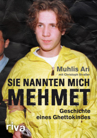 Muhlis Ari, Christoph Straßer: Sie nannten mich Mehmet