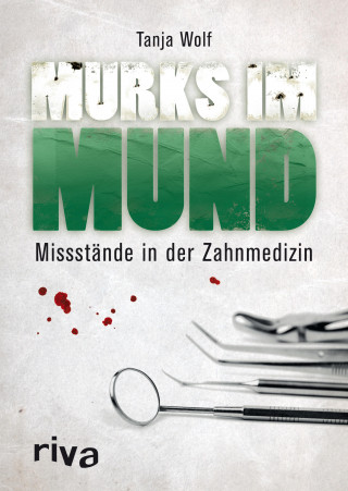 Tanja Wolf: Murks im Mund