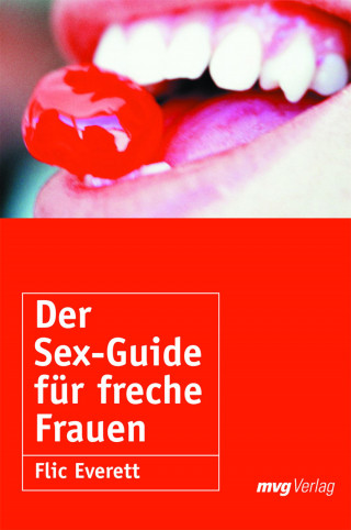 Flic Everett: Der Sex-Guide für freche Frauen