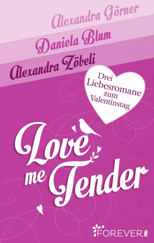Alexandra Görner, Daniela Blum, Alexandra Zöbeli: Love Me Tender