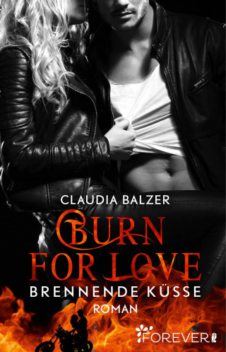 Claudia Balzer: Burn for Love - Brennende Küsse
