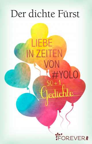 Der dichte Fürst: Liebe in Zeiten von #Yolo