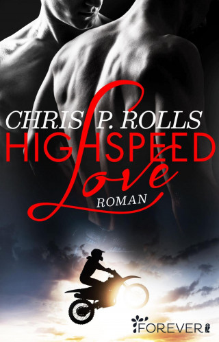Chris P. Rolls: Highspeed Love