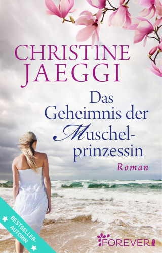 Christine Jaeggi: Das Geheimnis der Muschelprinzessin