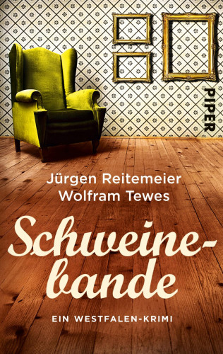 Jürgen Reitemeier, Wolfram Tewes: Schweinebande