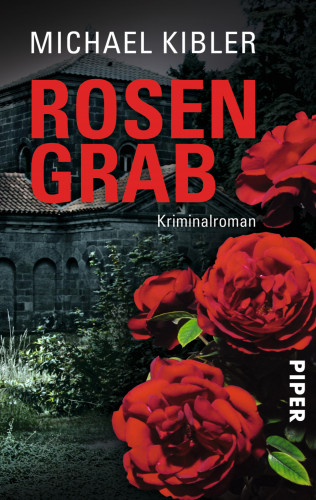 Michael Kibler: Rosengrab