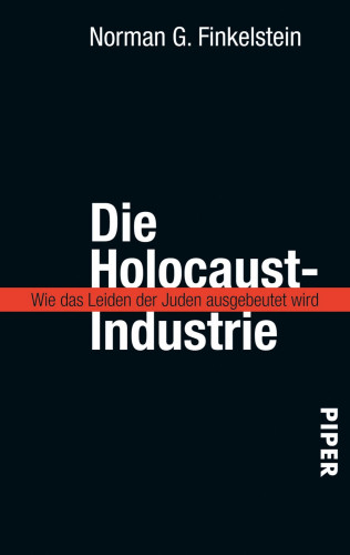 Norman G. Finkelstein: Die Holocaust-Industrie