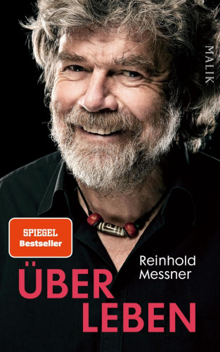 Reinhold Messner: Über Leben