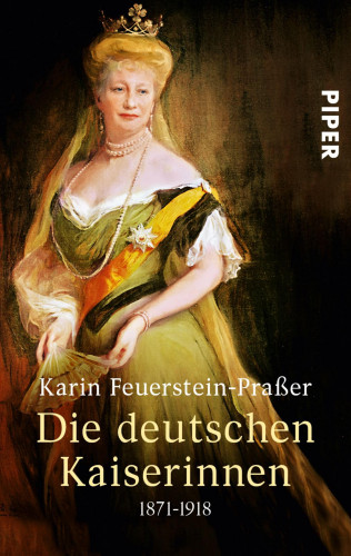 Karin Feuerstein-Praßer: Die deutschen Kaiserinnen