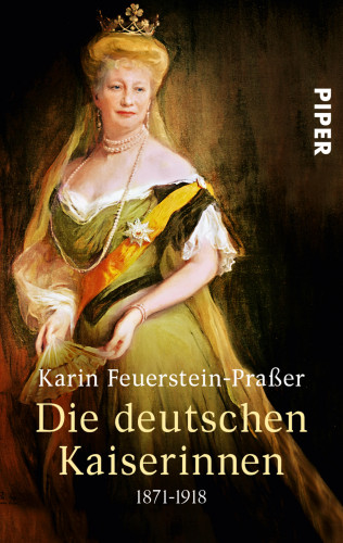 Karin Feuerstein-Praßer: Die deutschen Kaiserinnen