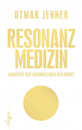 Otmar Jenner: Resonanz-Medizin