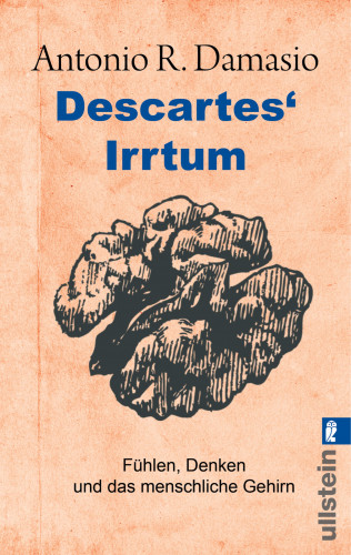 Antonio R. Damasio: Descartes' Irrtum