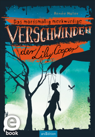 Renée Holler: Das mordsmäßig merkwürdige Verschwinden der Lily Cooper
