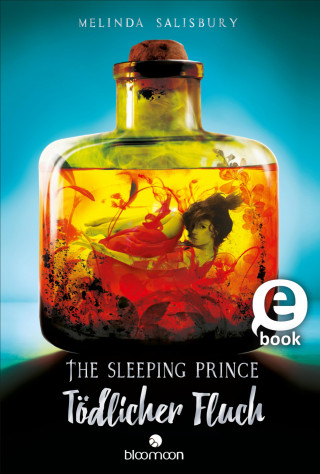 Melinda Salisbury: The Sleeping Prince – Tödlicher Fluch