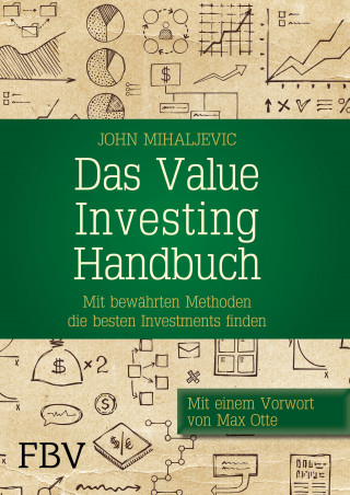 John Mihaljevic: Das Value-Investing-Handbuch