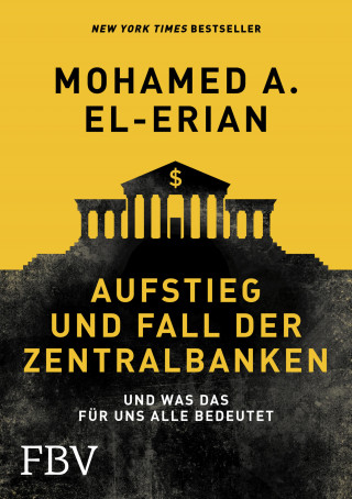 Mohamed El-Erian: Aufstieg und Fall der Zentralbanken