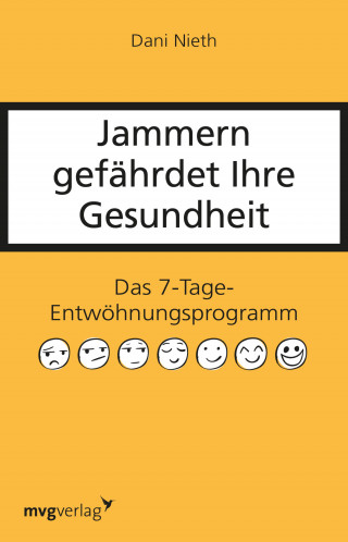 Dani Nieth: Jammern gefährdet Ihre Gesundheit