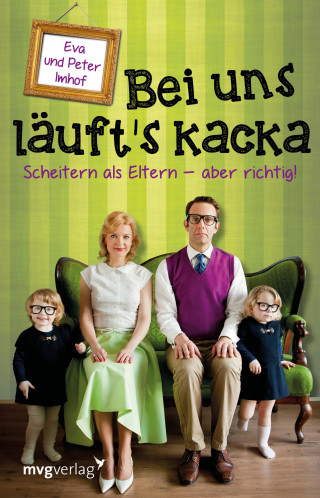 Peter Imhof, Eva Imhof: Bei uns läuft's kacka