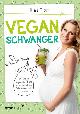 Kriss Micus-Patzina: Vegan schwanger