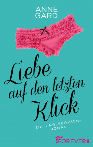 Anne Gard: Liebe auf den letzten Klick