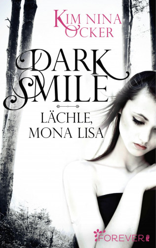 Kim Nina Ocker: Dark Smile - Lächle, Mona Lisa