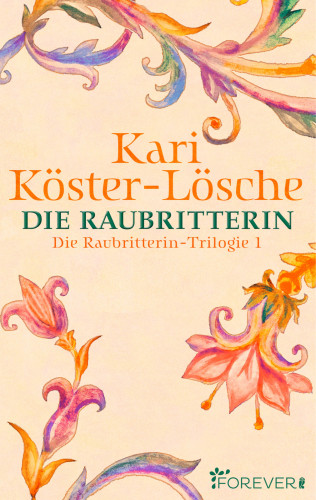 Kari Köster-Lösche: Die Raubritterin