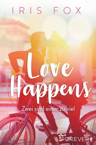 Iris Fox: Love Happens - Zwei sind einer zu viel