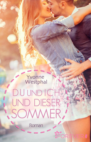 Yvonne Westphal: Du und ich und dieser Sommer