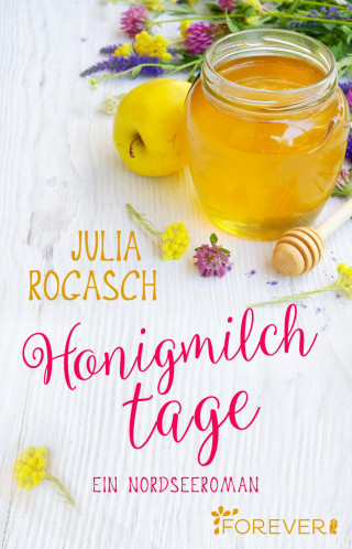 Julia Rogasch: Honigmilchtage