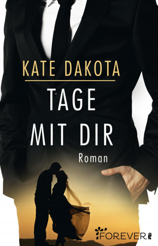 Kate Dakota: Tage mit dir