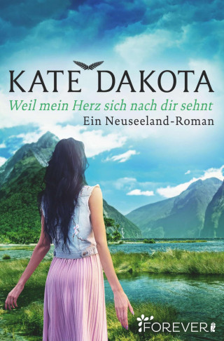 Kate Dakota: Weil mein Herz sich nach dir sehnt