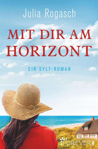 Julia Rogasch: Mit dir am Horizont