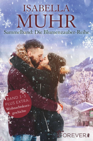 Isabella Muhr: Sammelband: Die Blumenzauber-Reihe Band 1-3