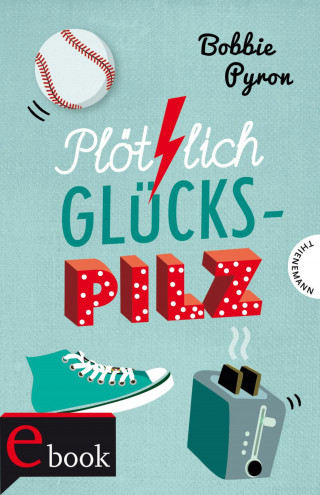 Bobbie Pyron: Plötzlich Glückspilz