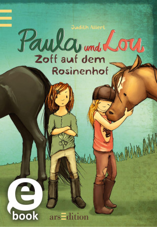 Judith Allert: Paula und Lou - Zoff auf dem Rosinenhof (Paula und Lou 6)