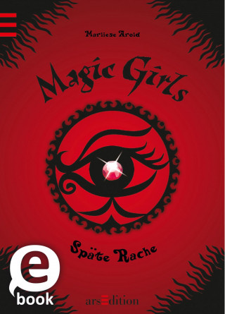Marliese Arold: Magic Girls - Späte Rache