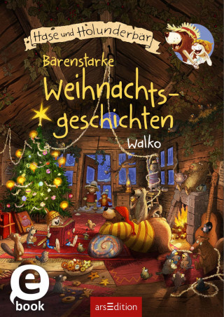 Walko: Hase und Bär - Bärenstarke Weihnachtsgeschichten