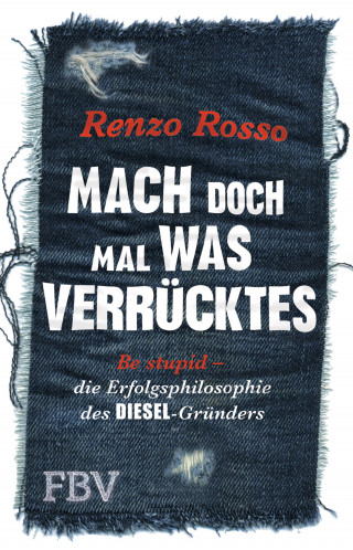 Rosso Renzo: Mach doch mal was Verrücktes!